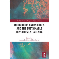 Indigenous Knowledges and the Sustainable Development Agenda
