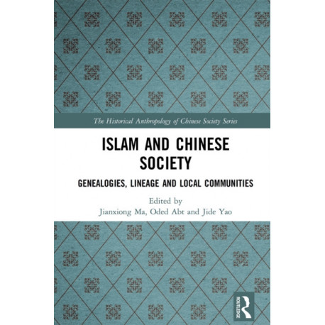 Islam and Chinese Society: Genealogies, Lineage and Local Communities
