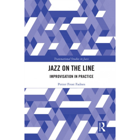 Jazz on the Line: Improvisation in Practice