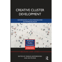Creative Cluster Development: Governance, Place-Making and Entrepreneurship