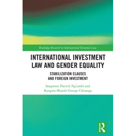 International Investment Law and Gender Equality: Stabilization Clauses and Foreign Investment