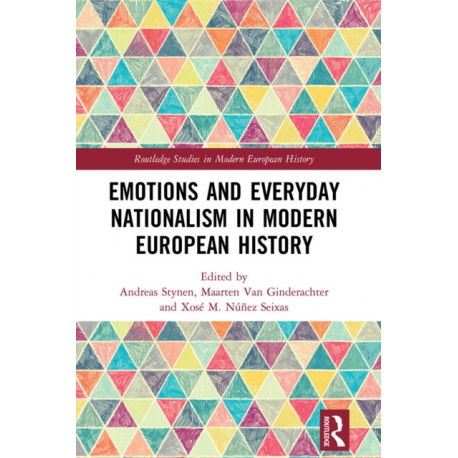 Emotions and Everyday Nationalism in Modern European History