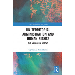 UN Territorial Administration and Human Rights: The Mission in Kosovo