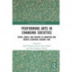 Performing Arts in Changing Societies: Opera, Dance, and Theatre in European and Nordic Countries around 1800