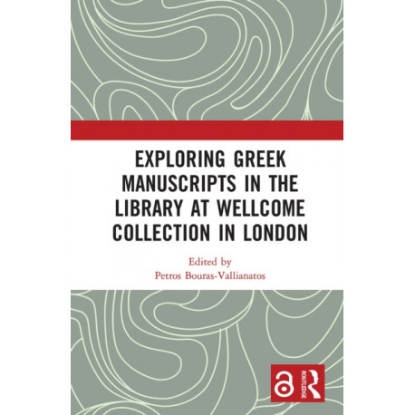 Exploring Greek Manuscripts in the Library at Wellcome Collection in London