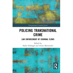Policing Transnational Crime: Law Enforcement of Criminal Flows