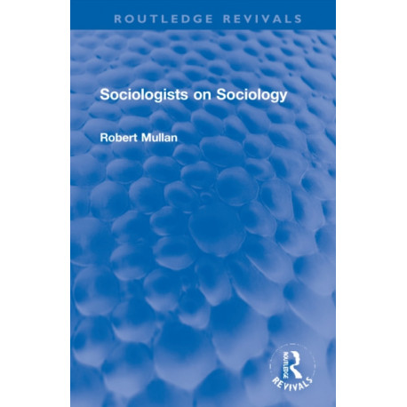 Sociologists on Sociology