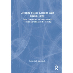 Creating Stellar Lessons with Digital Tools: From Integration to Innovation in Technology-Enhanced Teaching