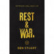 Rest and War: Rhythms of a Well-Fought Life