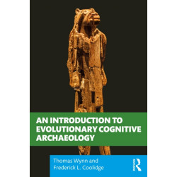 An Introduction to Evolutionary Cognitive Archaeology