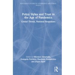 Policy Styles and Trust in the Age of Pandemics: Global Threat, National Responses