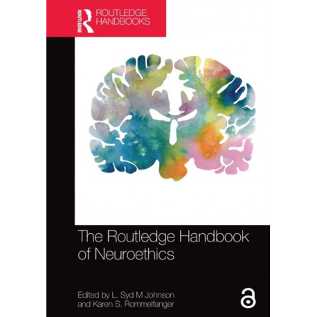 The Routledge Handbook of Neuroethics