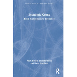Economic Crime: From Conception to Response