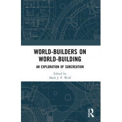 World-Builders on World-Building: An Exploration of Subcreation