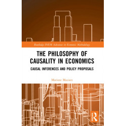 The Philosophy of Causality in Economics: Causal Inferences and Policy Proposals