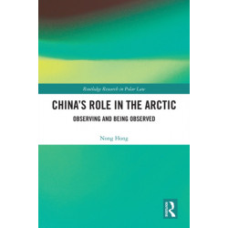 China’s Role in the Arctic: Observing and Being Observed