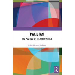 Pakistan: The Politics of the Misgoverned