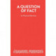 A Question of Fact