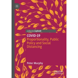 COVID-19: Proportionality, Public Policy and Social Distancing