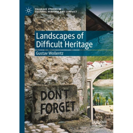 Landscapes of Difficult Heritage