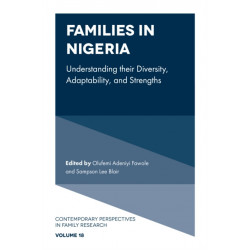 Families in Nigeria: Understanding their Diversity, Adaptability, and Strengths