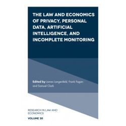 The Law and Economics of Privacy, Personal Data, Artificial Intelligence, and Incomplete Monitoring