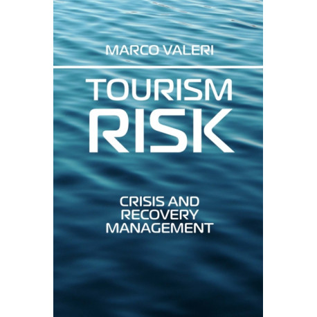 Tourism Risk: Crisis and Recovery Management
