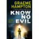Know No Evil: A completely gripping crime thriller that will hook you from page one