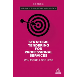 Strategic Tendering for Professional Services: Win More, Lose Less