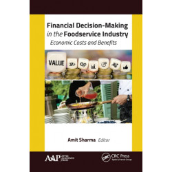 Financial Decision-Making in the Foodservice Industry: Economic Costs and Benefits