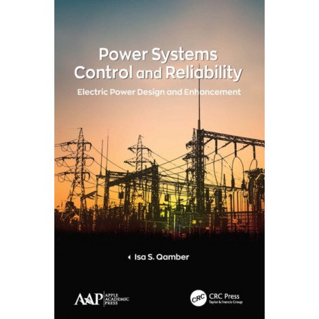 Power Systems Control and Reliability: Electric Power Design and Enhancement