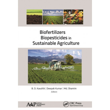 Biofertilizers and Biopesticides in Sustainable Agriculture