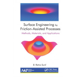 Surface Engineering by Friction-Assisted Processes: Methods, Materials, and Applications