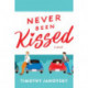 Never Been Kissed