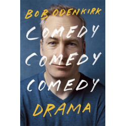 Comedy, Comedy, Comedy, Drama: The Sunday Times bestseller