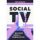 Social TV: Multi-Screen Content and Ephemeral Culture