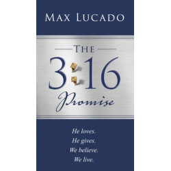 The 3:16 Promise: He loved.  He gave.  We believe.  We live.