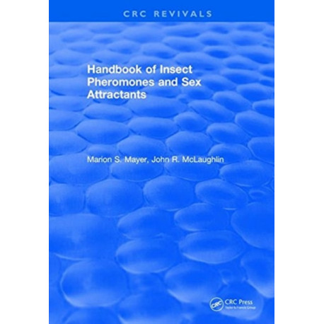 Handbook of Insect Pheromones and Sex Attractants