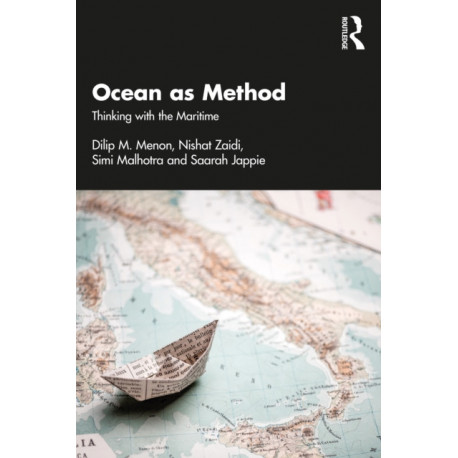 Ocean as Method: Thinking with the Maritime