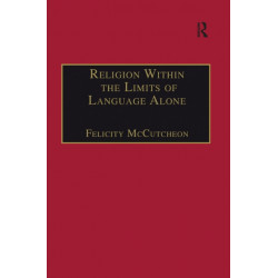 Religion Within the Limits of Language Alone: Wittgenstein on Philosophy and Religion