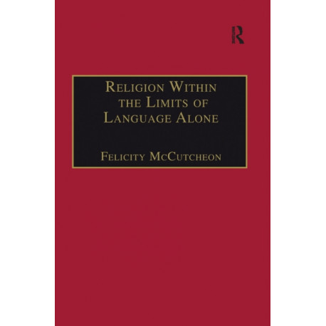 Religion Within the Limits of Language Alone: Wittgenstein on Philosophy and Religion