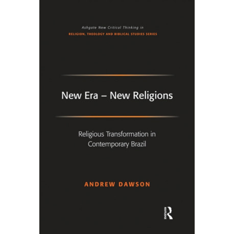 New Era - New Religions: Religious Transformation in Contemporary Brazil