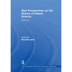 New Perspectives on the History of Islamic Science: Volume 3