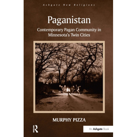 Paganistan: Contemporary Pagan Community in Minnesota's Twin Cities
