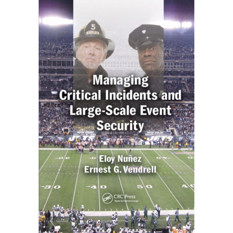 Managing Critical Incidents and Large-Scale Event Security