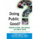 Doing Public Good?: Private Actors, Evaluation, and Public Value