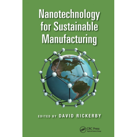 Nanotechnology for Sustainable Manufacturing
