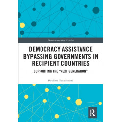 Democracy Assistance Bypassing Governments in Recipient Countries: Supporting the “Next Generation”