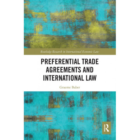 Preferential Trade Agreements and International Law