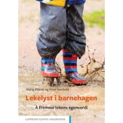 Lekelyst i barnehagen: å fremme lekens egenverdi